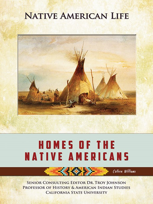Title details for Homes of the Native Americans by Colleen Williams - Available